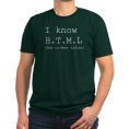 I Know H.T.M.L Shirt